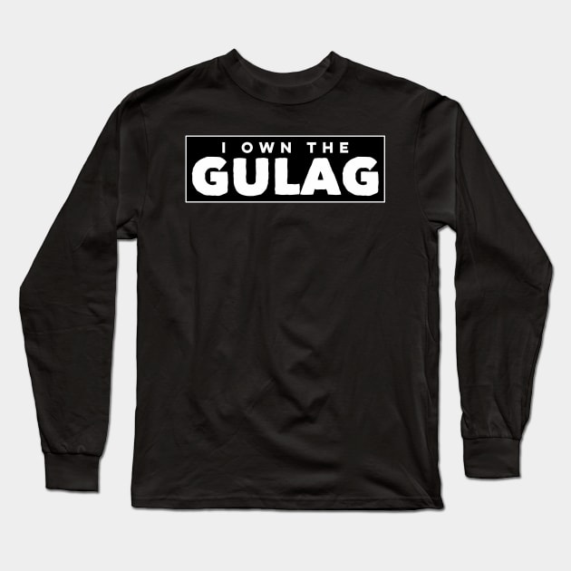 I Own the Gulag Funny Video Games Smoking Skull Long Sleeve T-Shirt by markz66